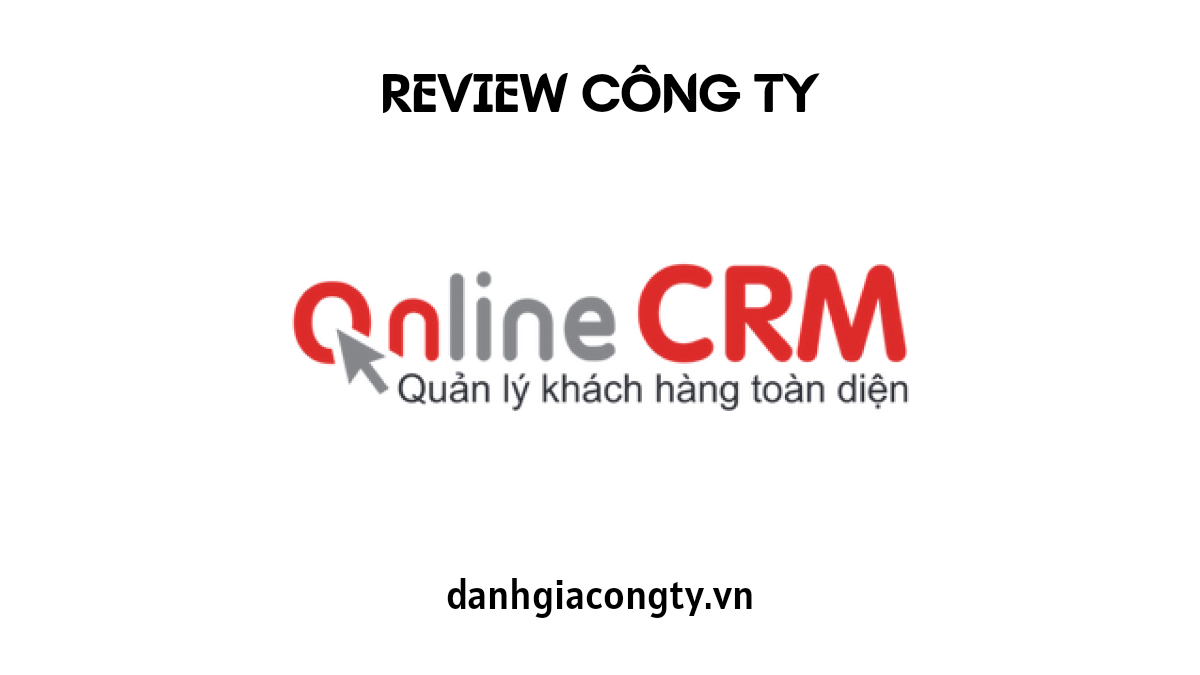 Review công ty phần mềm OnlineCRM