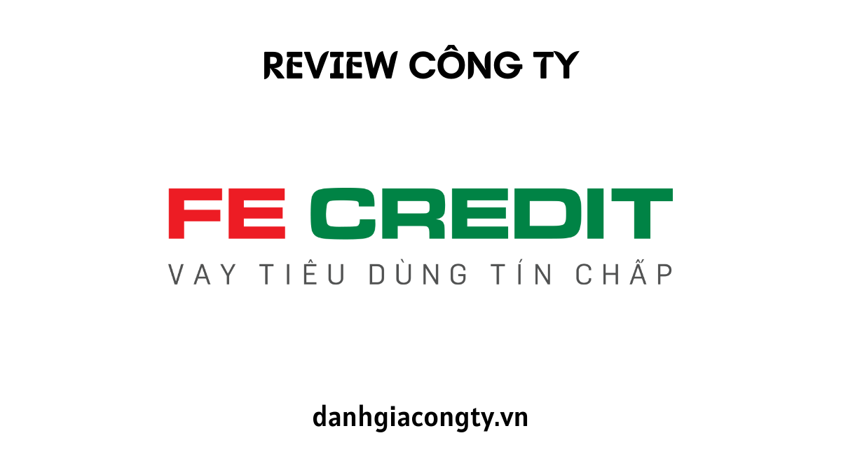 Review công ty tài chính FE CREDIT