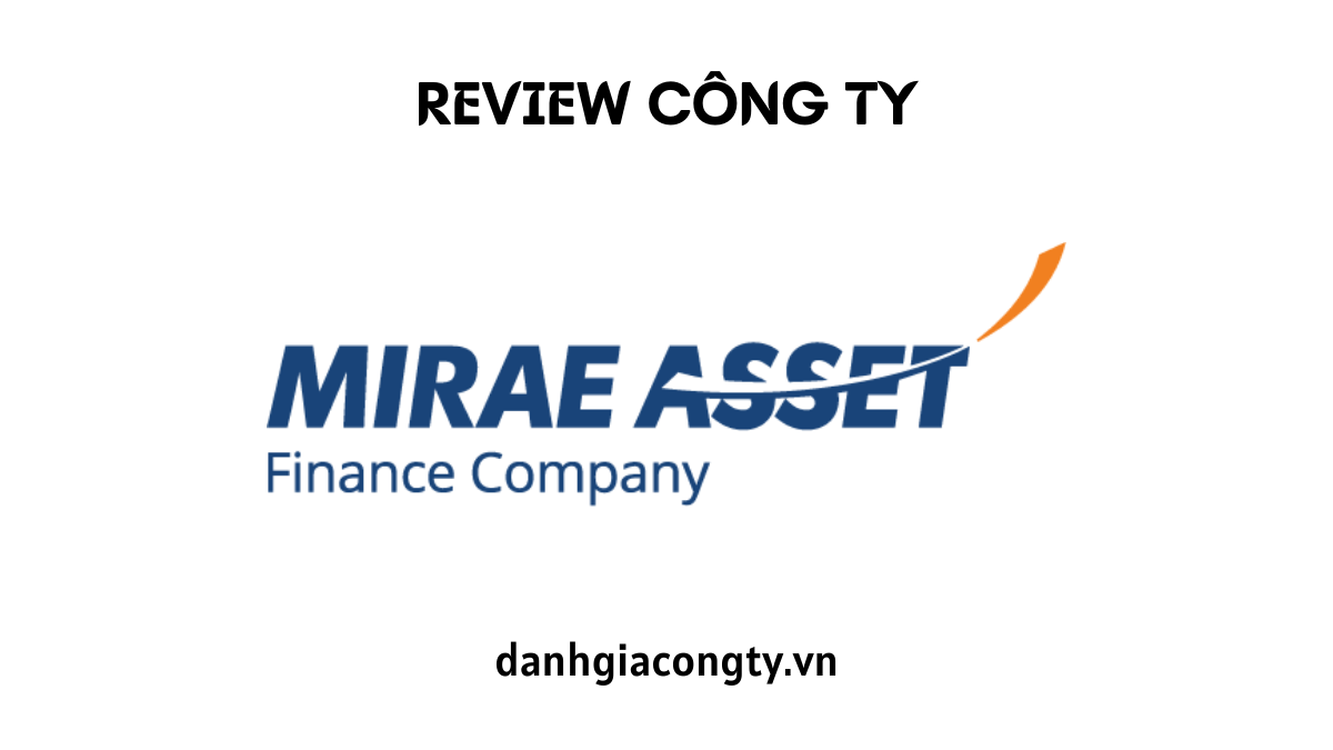 Review công ty tài chính Mirae Asset Việt Nam