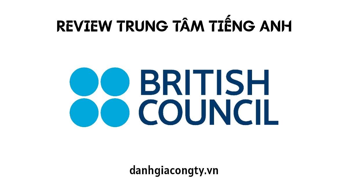 Review Trung T m Ti ng Anh British Council 2022 TopTenVietNam