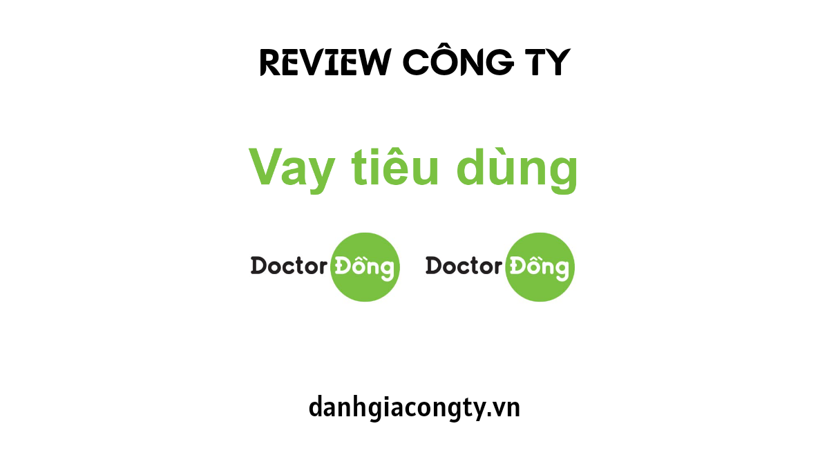 Review ứng dụng vay tiền Doctor Đồng